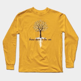 frozen down to the core Long Sleeve T-Shirt